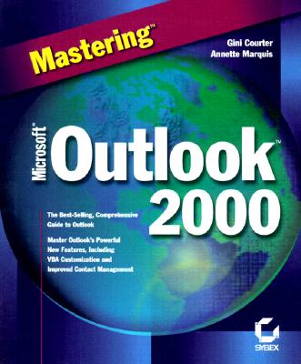 Mastering Microsoft Outlook 2000 - Courter, Gini, and Marquis, Annette