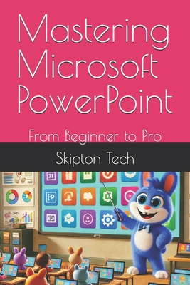 Mastering Microsoft PowerPoint: From Beginner to Pro - Tech, Skipton