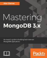 Mastering MongoDB 3.x