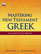 Mastering New Testament Greek: Essential Tools for Students