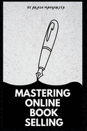 "Mastering Online Book Selling: A Comprehensive Guide for Authors"