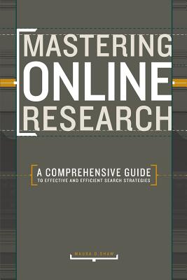 Mastering Online Research - Shaw, Maura