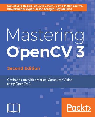Mastering OpenCV 3 - Baggio, Daniel Llis, and Emami, Shervin, and Escriv, David Milln