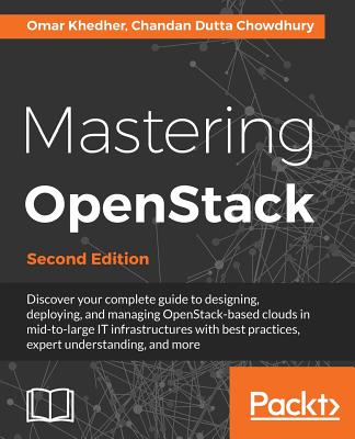Mastering OpenStack - - Khedher, Omar, and Chowdhury, Chandan Dutta