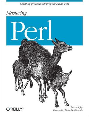 Mastering Perl - Foy, Brian D, and Schwartz, Randal L (Foreword by)