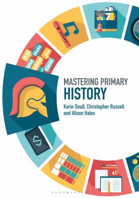 Mastering Primary History - Doull, Karin, and Archer, James (Editor), and Russell, Christopher