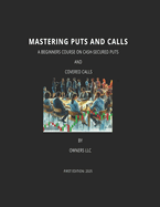 Mastering Puts and Calls: A Beginner Course on Cash-Secured Puts and Covered Calls