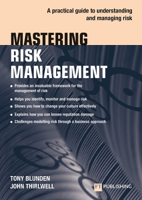 Mastering Risk Management: A practical guide to understanding and managing risk - Blunden, Tony, and Thirlwell, John