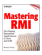Mastering RMI: Developing Enterprise Applications in Java and Ejb - Oberg, Rickard