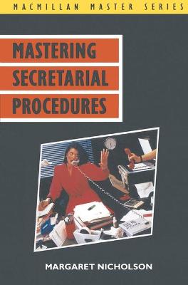 Mastering Secretarial Procedures - Nicholson, Margaret