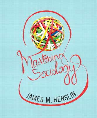 Mastering Sociology - Henslin, James, and Henslin, Jim