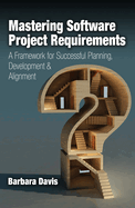 Mastering Software Project Requirements