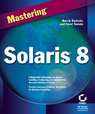 Mastering Solaris 8 - Sosinsky, Barrie, and Tanielu, Carol