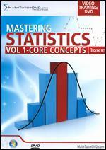 Mastering Statistics, Vol. 1: Core Concepts - 