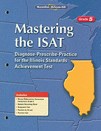 Mastering the ISAT, Grade 5: Diagnose-Prescribe-Practice for the Illinois Standards Achievement Test