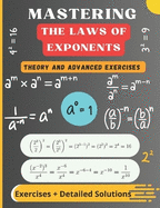 Mastering the Laws of Exponents: Theory, Progressive Exercises, and Detailed Solutions