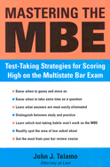 Mastering the MBE: Test-Taking Strategies for Scoring High on the Multistate Bar Exam