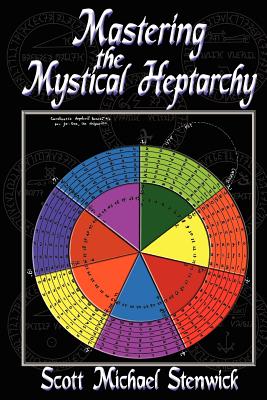Mastering the Mystical Heptarchy - Stenwick, Scott