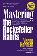 Mastering the Rockefeller Habits (22nd Anniversary Edition): The Keys to Successfully Scaling Any Organization (from Startup to Scaleup to Unicorn)