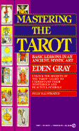 Mastering the Tarot: Basic Lessons in an Ancient, Mystic Art