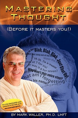 Mastering Thought: Before It Masters You - Waller, Mark