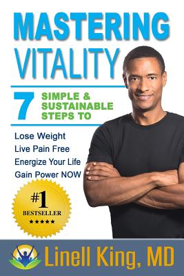 Mastering Vitality: 7 SImple & Sustainable Steps - Hemme, Susan (Editor), and King M D, Linell