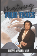 Mastering Your Taxes: A Comprehensive Guide to Successful Tax Preparation