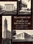 Masterpieces of American Architecture: Museums, Libraries, Churches and Other Public Buildings