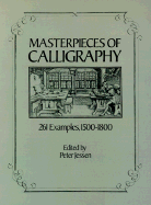 Masterpieces of Calligraphy: 261 Examples, 1500-1800