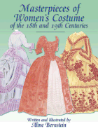 Masterpieces of Women's Costume of the 18th and 19th Centuries