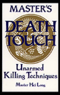 Master's Death Touch: Unarmed Killing Techniques