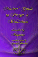 Masters' Guide to Prayer & Meditation