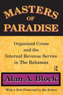 Masters of paradise: organized crime and the Internal Revenue Service in the Bahamas
