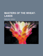 Masters of the Wheat-Lands