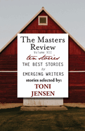 Masters Review Volume XII: With Stories Selected by Toni Jensen