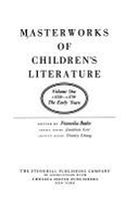 Masterworks of Children's Literature: Early Years, 1550-1739 v. 1 - Butler, Francelia (Volume editor)