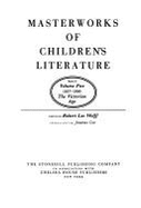 Masterworks of Children's Literature: Victorian Era, 1837-1900 v.5 - Wolff, Robert Lee (Volume editor)