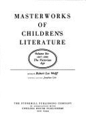 Masterworks of Children's Literature: Victorian Era, 1837-1900 v. 6