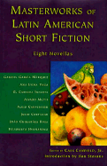 Masterworks of Latin American Short Fiction - Marquez, and Cortazar, and Carpentier