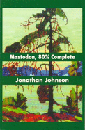 Mastodon, 80% Complete
