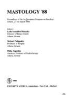Mastology '88: Proceedings of the 1st European Congress on Senology, Athens, 27-30 March 1988