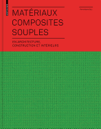 Matriaux Composites Souples En Architecture, Construction Et Intrieurs: En Architecture, Construction Et Intrieurs