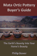 Mata Ortiz Pottery Buyer's Guide: The Earth's Bounty Into Your Home's Beauty