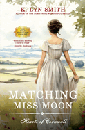 Matching Miss Moon: A Sweet Regency Romance
