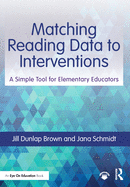 Matching Reading Data to Interventions: A Simple Tool for Elementary Educators