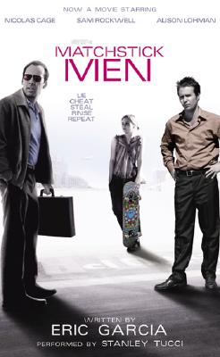 Matchstick Men - Garcia, Eric, and Tucci, Stanley (Read by)