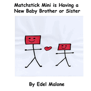 Matchstick Mini is having a new baby brother or sister