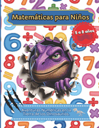 Matemticas para Nios de 5 a 8 Aos: Aventuras Num?ricas en la Tierra de los Dinosaurios