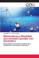 Matemticas y Realidad: una conexi?n posible con GeoGebra