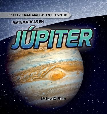 Matemticas En Jpiter (Math on Jupiter) - Harasymiw, Mark J, and Jimnez, Alberto (Translated by)